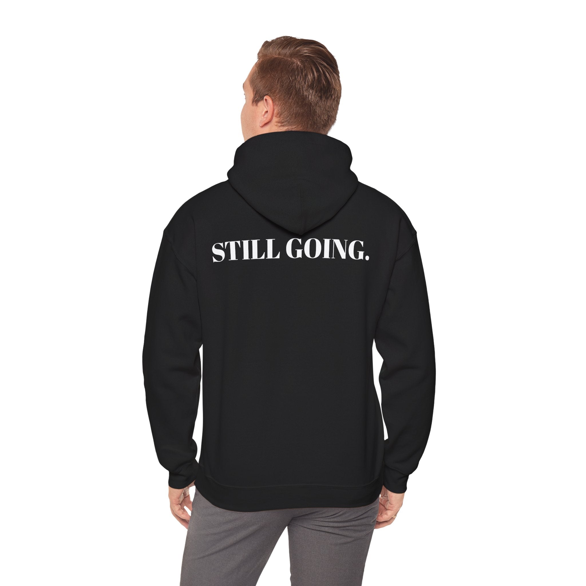 "STILL BROKE. STILL GOING." Hoodie