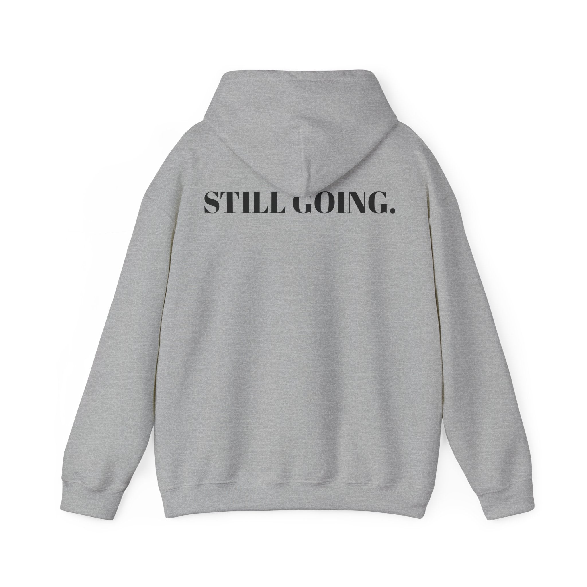 "STILL BROKE. STILL GOING." Hoodie
