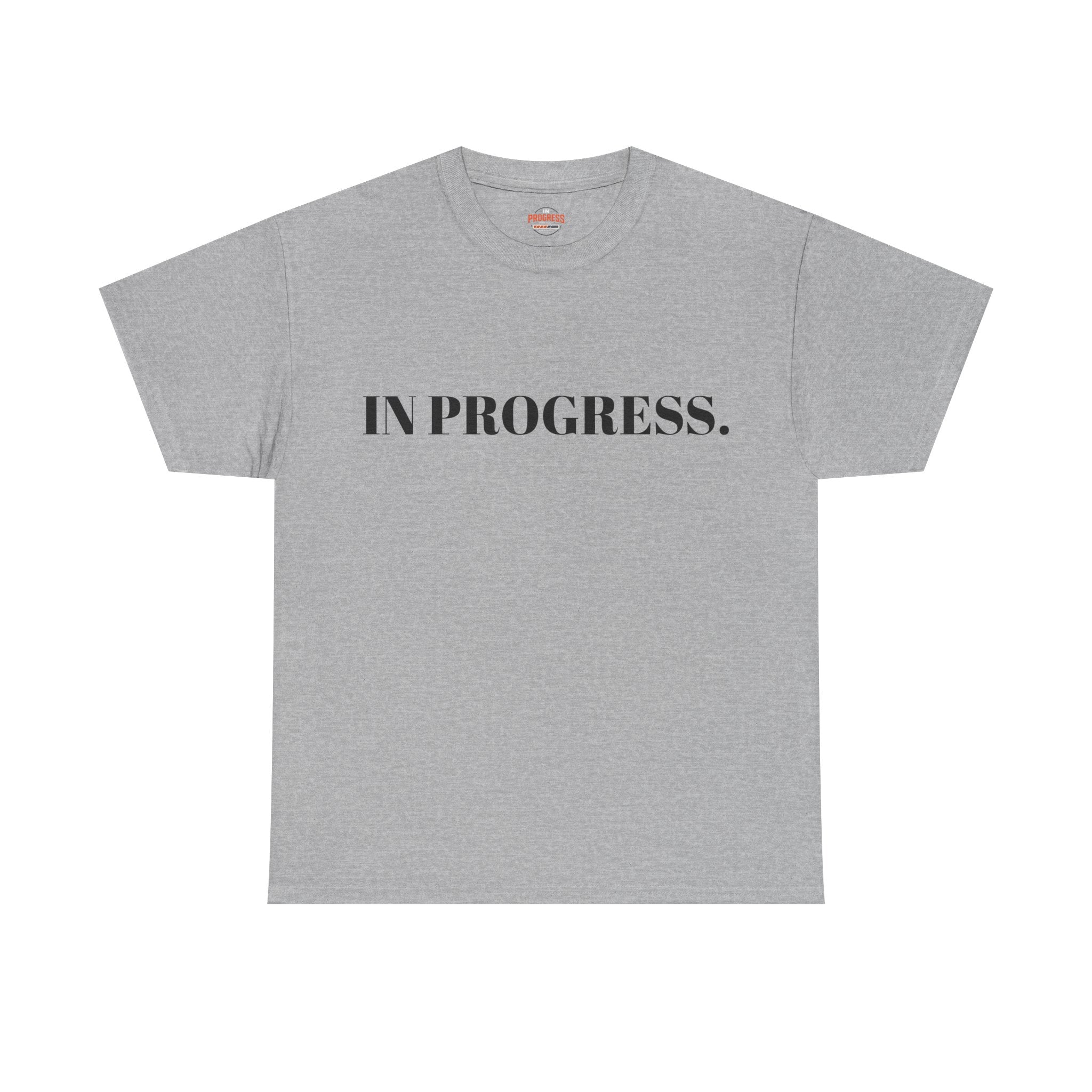 "IN PROGRESS." T-Shirt