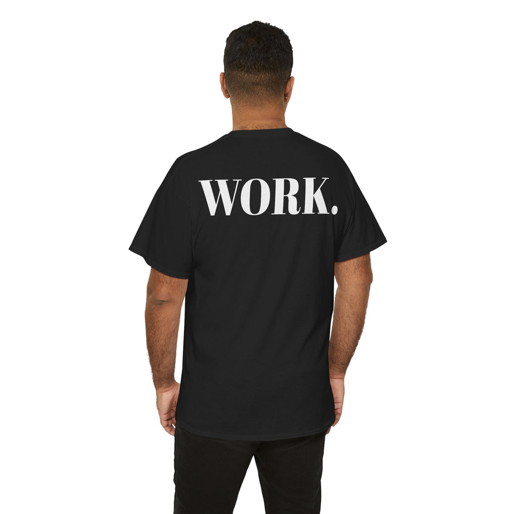 "NO ONE CARES. WORK." T-Shirt