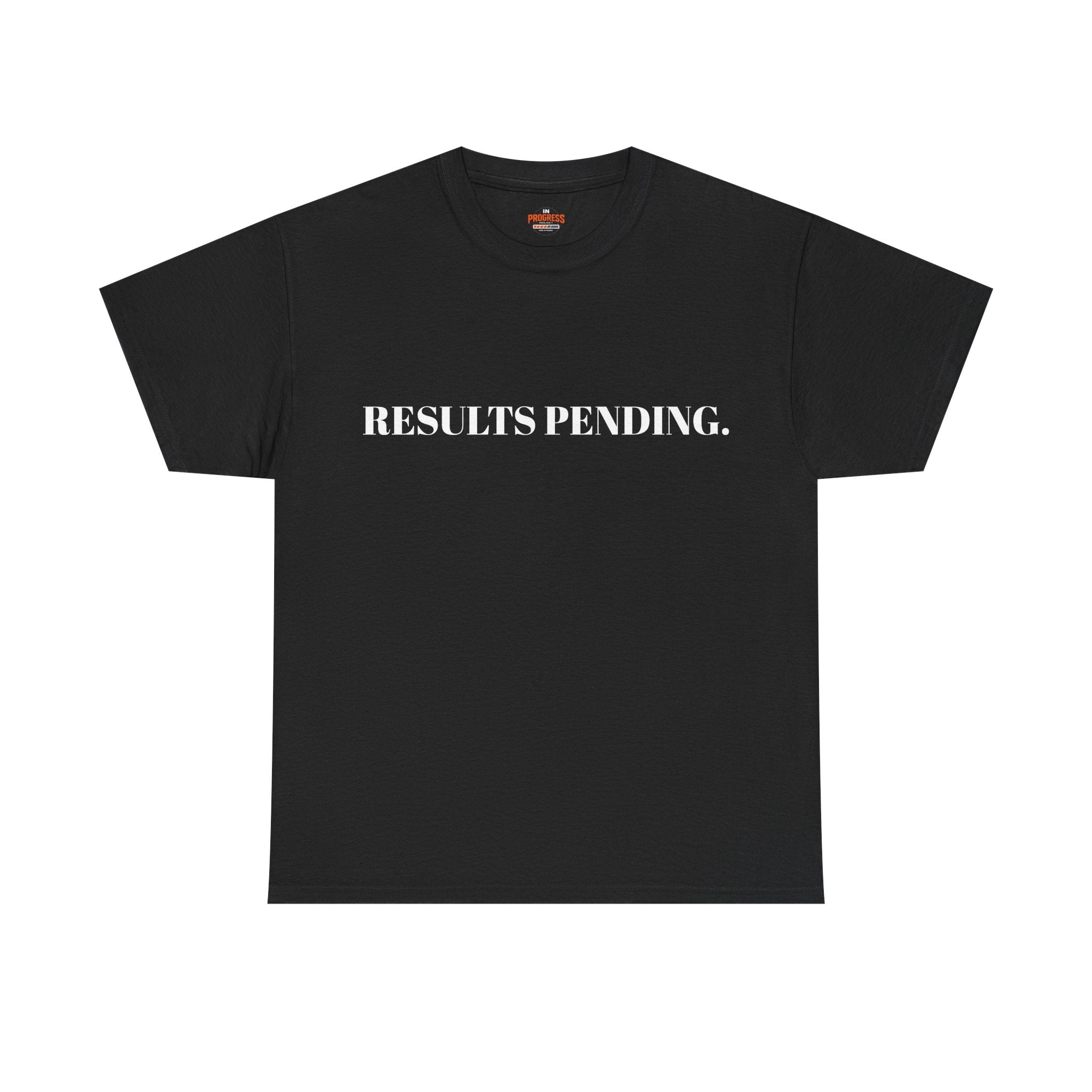 "RESULTS PENDING." T-Shirt