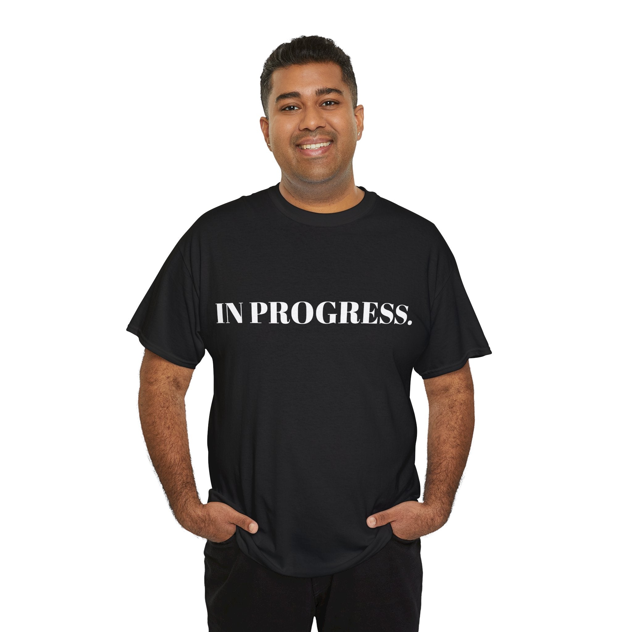 "IN PROGRESS." T-Shirt