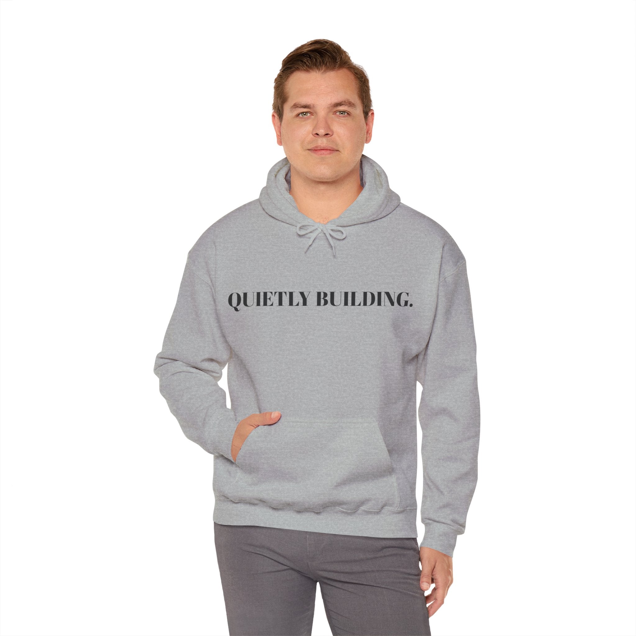 "QUIETLY BUILDING." Hoodie