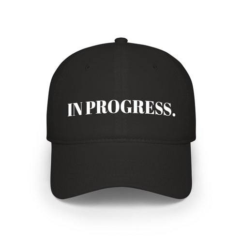 "IN PROGRESS." Hat