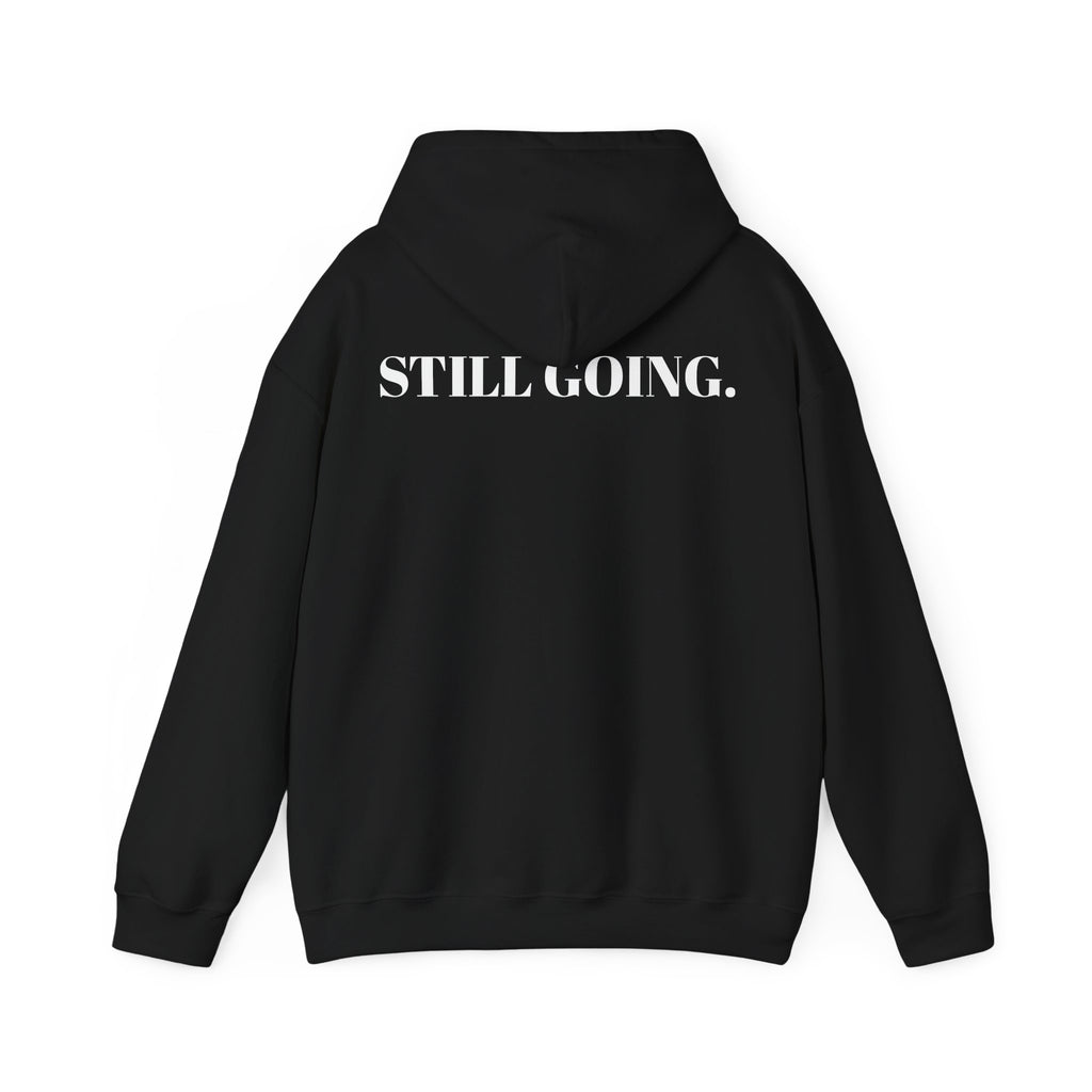"STILL BROKE. STILL GOING." Hoodie