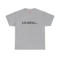 "LOADING..." T-Shirt