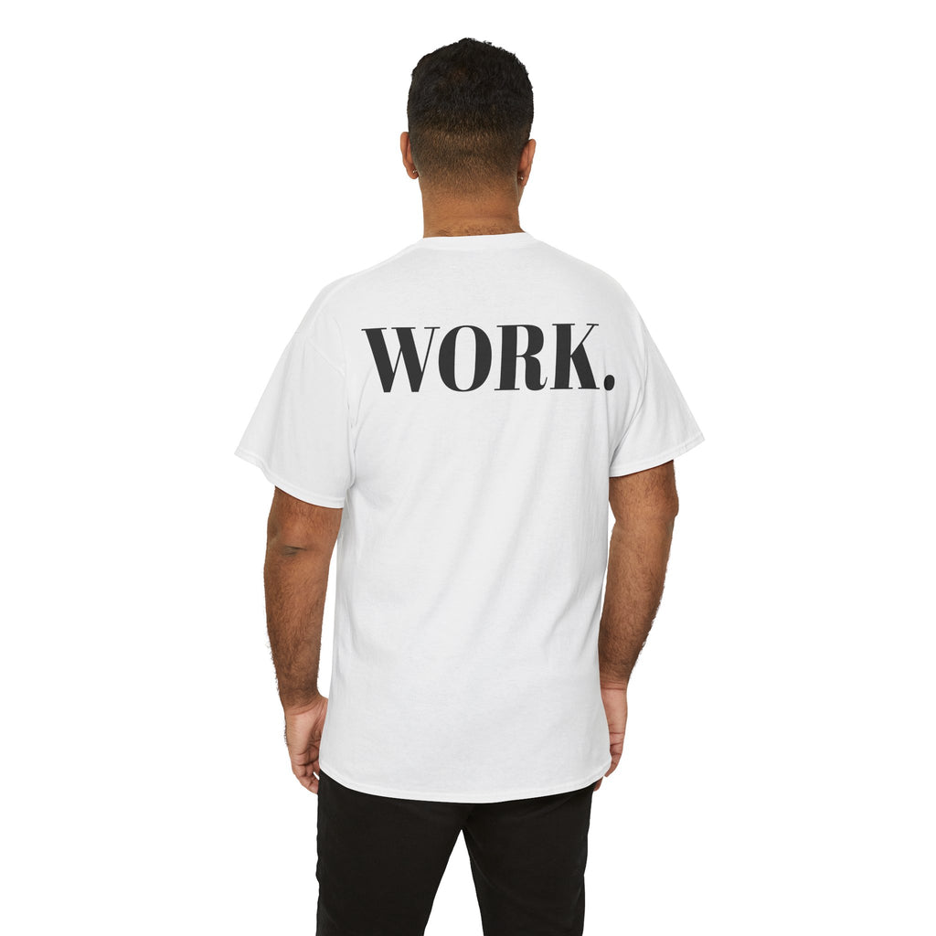 "NO ONE CARES. WORK." T-Shirt