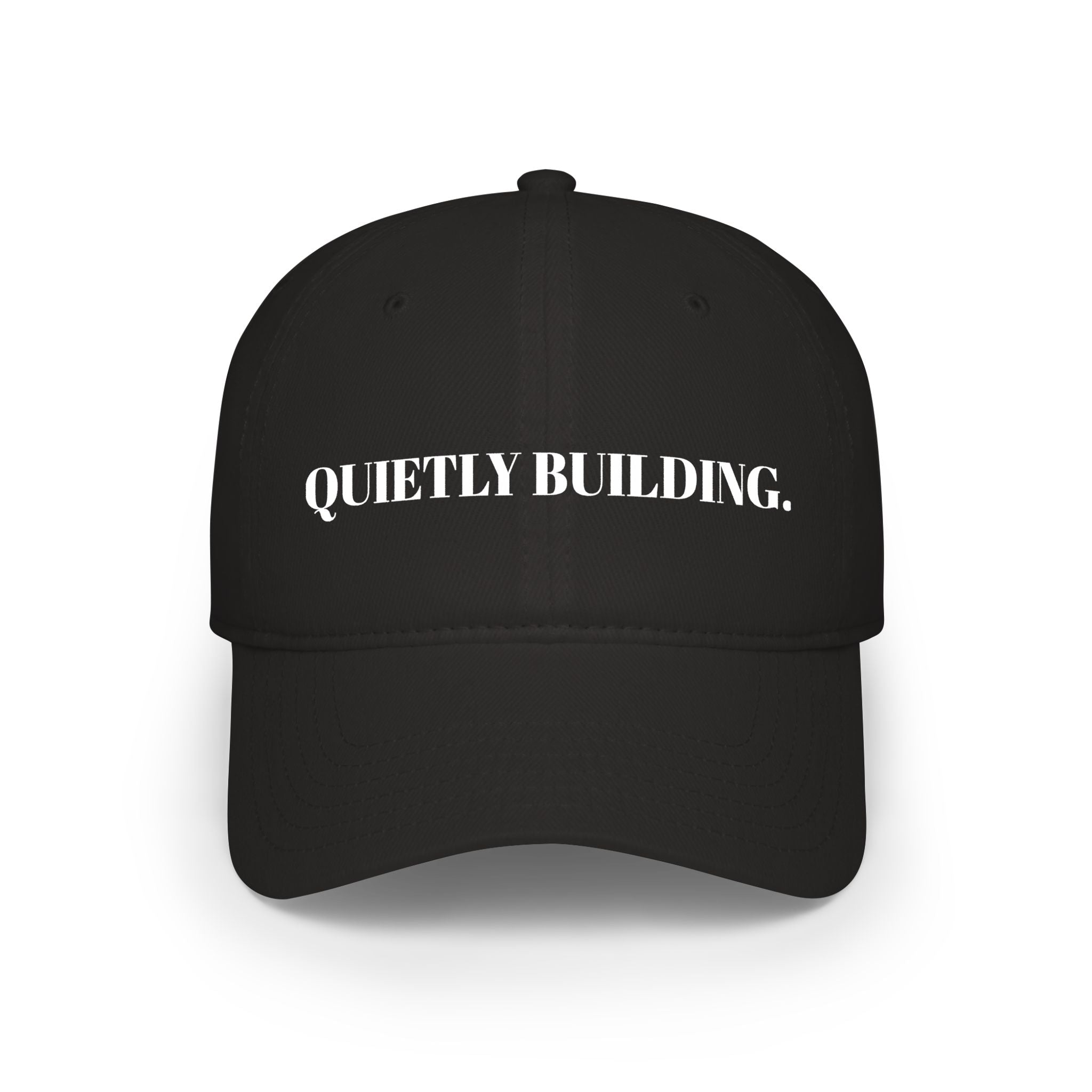 "QUIETLY BUILDING." Hat