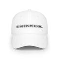 "RESULTS PENDING." Hat